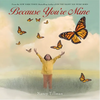 Because You're Mine - Hardcover