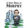 A First Book of Morphy - Paperback