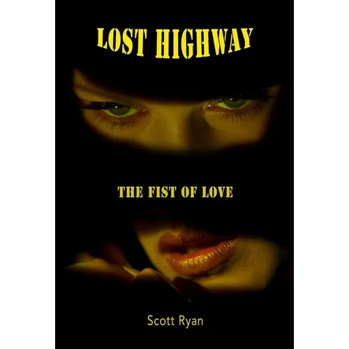 Lost Highway: The Fist of Love - Paperback