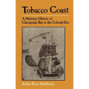Tobacco Coast: A Maritime History of Chesapeake Bay in the Colonial Era - Paperback