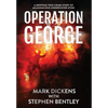 Operation George: A Gripping True Crime Story of an Audacious Undercover Sting - Hardcover