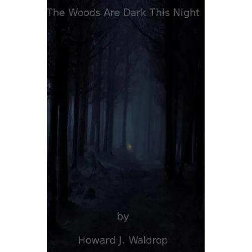 The Woods Are Dark This Night - Paperback