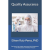 Quality Assurance: Role of the Quality Assurance Professional in the Manufacturing of Medical Products - Paperback