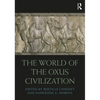 The World of the Oxus Civilization - Paperback