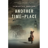 Another Time and Place: A novel of World War II - Paperback