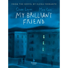 My Brilliant Friend: The Graphic Novel: Based on the Novel by Elena Ferrante - Hardcover