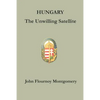 Hungary: The Unwilling Satellite - Paperback