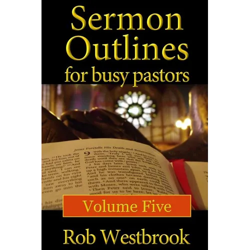 Sermon Outlines for Busy Pastors: Volume 5 - Paperback