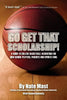 Go Get That Scholarship!: A Guide to College Basketball Recruiting for High School Players, Parents and Sports Fans - Paperback
