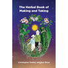 A Herbal Book of Making and Taking - Paperback