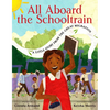All Aboard the Schooltrain: A Little Story from the Great Migration - Hardcover
