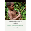 Learning Without Lessons: Pedagogy in Indigenous Communities - Hardcover