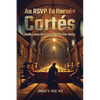 An RSVP to Hernán Cortés: Doña Luisa de Estrada Tells Her Story - Paperback