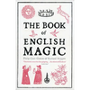The Book of English Magic: A History - Paperback