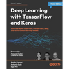 Deep Learning with TensorFlow and Keras - Third Edition: Build and deploy supervised, unsupervised, deep, and reinforcement learning models - Paperback
