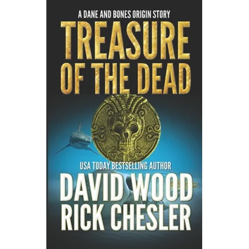 Treasure of the Dead: A Dane and Bones Origin Story - Paperback