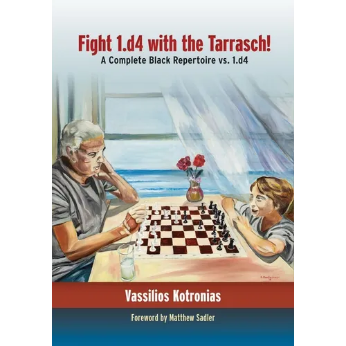 Fight 1.D4 with the Tarrasch!: A Complete Black Repertoire vs. 1.D4 - Paperback