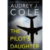The Pilot's Daughter - Hardcover