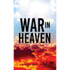 War in Heaven - Hardcover
