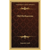 Old Herbaceous - Hardcover
