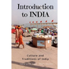 Introduction to India: Culture and Traditions of India: India Guide Book - Paperback