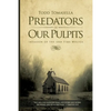 Predators in Our Pulpits: Invasion of the End Time Wolves - Paperback