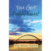 You Got Daddy Issues? - Paperback