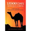 13,500 Days With out a Drink: A Gift from God Reflections on Long-Term Sobriety - Paperback