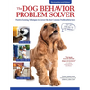 The Dog Behavior Problem Solver, Revised Second Edition: Positive Training Techniques to Correct the Most Common Problem Behaviors - Paperback