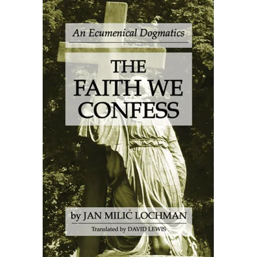 The Faith We Confess - Paperback