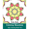 Calming Mandalas: Easy Coloring Book Vol.1: Adult coloring book for stress relieving and meditation. - Paperback