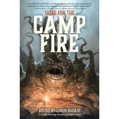 Tales for the Camp Fire: A Charity Anthology Benefitting Wildfire Relief - Paperback