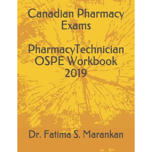 Canadian Pharmacy Exams - Pharmacy Technician Ospe Workbook 2019 - Paperback