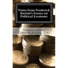 Notes from Frederick Bastiat's Essays on Political Economy - Paperback