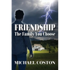 Friendship: The Family You Choose - Paperback