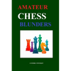 Amateur Chess Blunders - Paperback