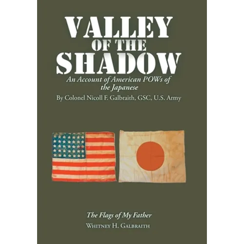 Valley of the Shadow: An Account of American Pows of the Japanese - Hardcover