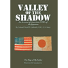 Valley of the Shadow: An Account of American Pows of the Japanese - Hardcover