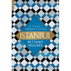 Istanbul: A Tale of Three Cities - Paperback