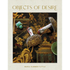 Objects of Desire: A Lifetime of Collecting - Hardcover