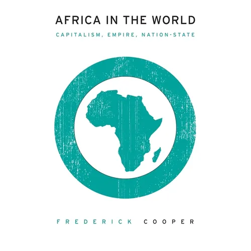 Africa in the World: Capitalism, Empire, Nation-State - Hardcover