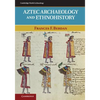 Aztec Archaeology and Ethnohistory - Paperback