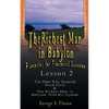 The Richest Man in Babylon: Blueprint for Financial Success - Lesson 2: Seven Remedies for a Lean Purse, the Debate of Good Luck & the Five Laws O - Paperback