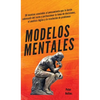 Modelos mentales: 30 técnicas asociadas al pensamiento que te harán sobresalir del resto y perfeccionar la toma de decisiones, el análisis lógico y la - Hardcover