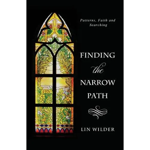 Finding the Narrow Path: Patterns, Faith and Searching - Paperback