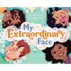 My Extraordinary Face: A Celebration of Differences - Hardcover