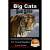 Big Cats For Kids - Amazing Animal Books for Young Readers - Paperback