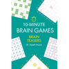 10-Minute Brain Games: Brain Teasers - Paperback