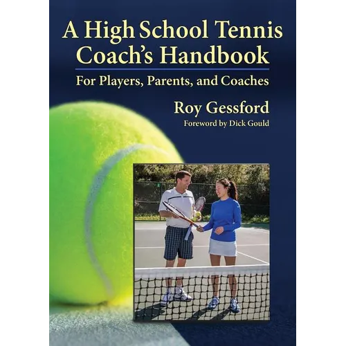 A High School Tennis Coach's Handbook: For Players, Parents, and Coaches - Paperback