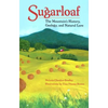 Sugarloaf: The Mountain's History, Geology, and Natural Lore - Paperback